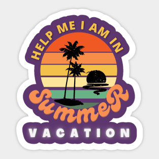 Help me I am in summer vacation. Sticker